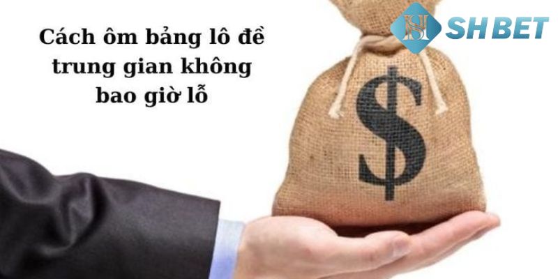 Cách ôm bảng lô đề