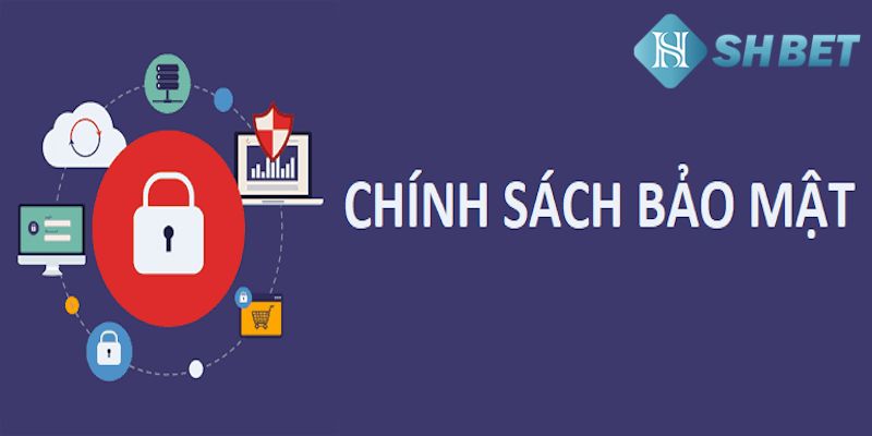 Sơ lược về chính sách bảo mật tại nhà cái uy tín này