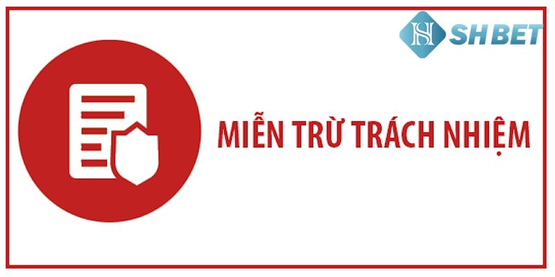 Nội dung chi tiết về miễn trách nhiệm tại nhà cái này